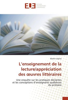 L'enseignement de la lecture/appréciation des oeuvres littéraires