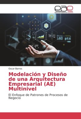 Modelación y Diseño de una Arquitectura Empresarial (AE) Multinivel