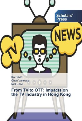 From TV to OTT: Impacts on the TV Industry in Hong Kong