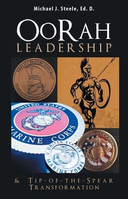 Oorah Leadership & Tip-Of-The-Spear Transformation