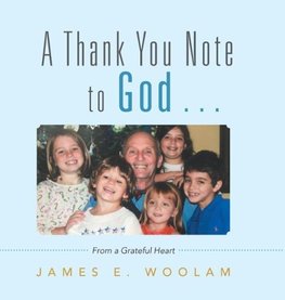 A Thank You Note to God . . .