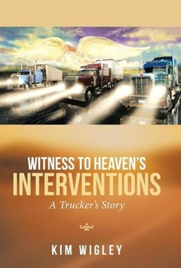 Witness to Heaven's Interventions