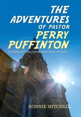 The Adventures of Pastor Perry Puffinton