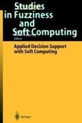 Applied Decision Support with Soft Computing