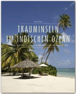 Premium Trauminseln im Indischen Ozean. Seychellen - Mauritius - La Réunion - Sansibar - Madagaskar - Malediven - Sri Lanka