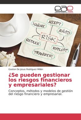 ¿Se pueden gestionar los riesgos financieros y empresariales?