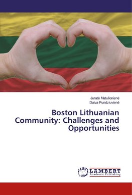 Boston Lithuanian Community: Challenges and Opportunities