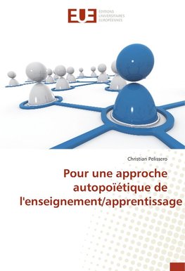 Pour une approche autopoïétique de l'enseignement/apprentissage