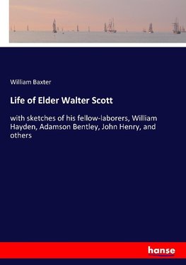 Life of Elder Walter Scott