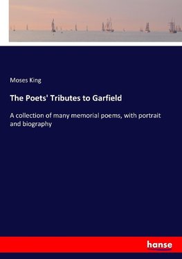 The Poets' Tributes to Garfield