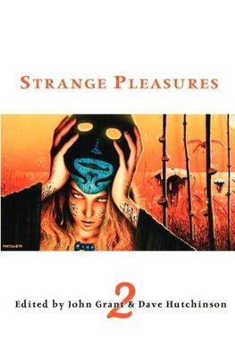 Strange Pleasures 2