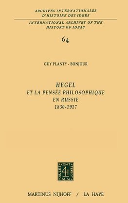 Hegel et la pensée philosophique en Russie, 1830-1917