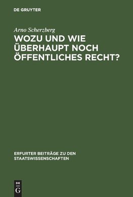 Wozu und wie überhaupt noch öffentliches Recht