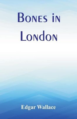 Bones in London