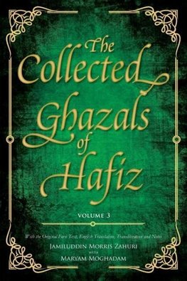 The Collected Ghazals of Hafiz - Volume 3