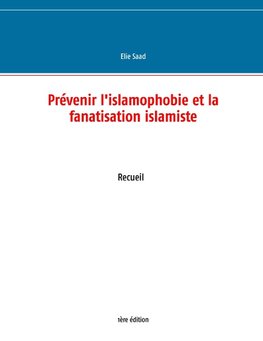 Prévenir l'islamophobie et la fanatisation islamiste