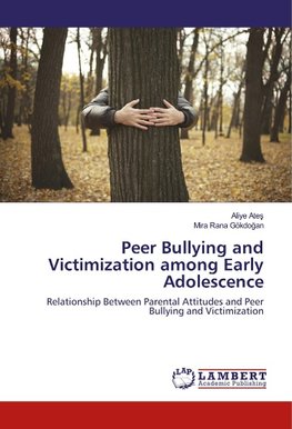 Peer Bullying and Victimization among Early Adolescence