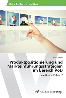 Produktpositionierung und Markteinführungsstrategien im Bereich VoD