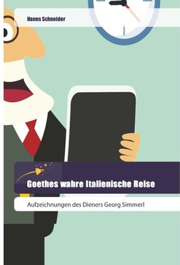 Goethes wahre Italienische Reise