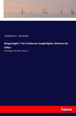 Bhagavadgita - Des Erhabenen SangReligiöse Stimmen der Völker