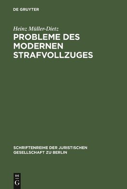 Probleme des modernen Strafvollzuges