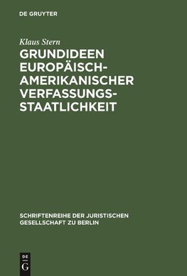 Grundideen europäisch-amerikanischer Verfassungsstaatlichkeit