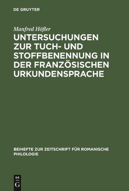 Untersuchungen zur Tuch- und Stoffbenennung in der französischen Urkundensprache