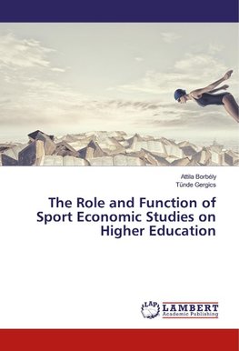 The Role and Function of Sport Economic Studies on Higher Education