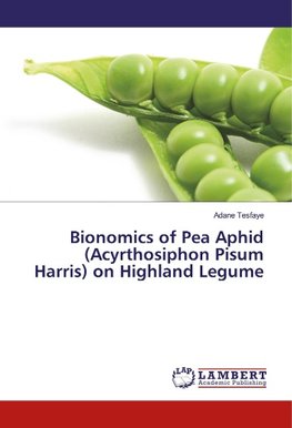 Bionomics of Pea Aphid (Acyrthosiphon Pisum Harris) on Highland Legume