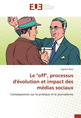 Le "off", processus d'e´volution et impact des me´dias sociaux