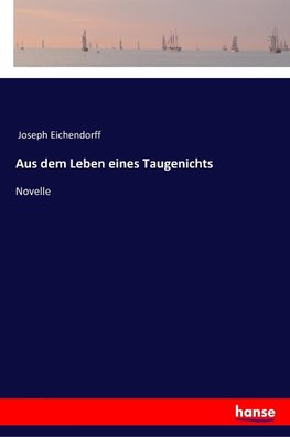 Aus dem Leben eines Taugenichts