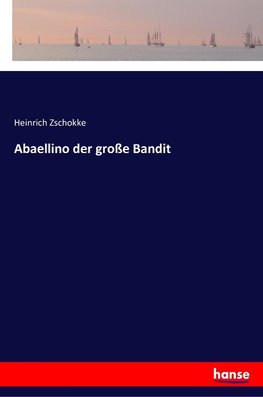 Abaellino der große Bandit