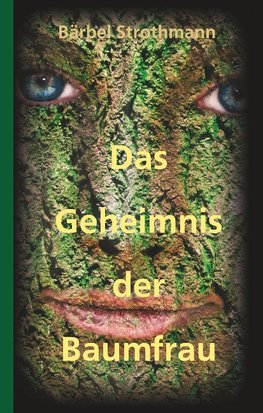 Klara und das Geheimnis der Baumfrau