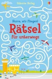 Hurra, wir fliegen! Rätsel für unterwegs