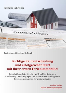 Richtige Kaufentscheidung und erfolgreicher Start mit Ihrer ersten Ferienimmobilie!