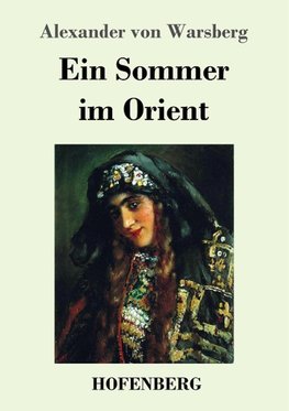 Ein Sommer im Orient