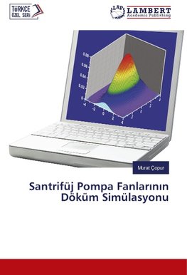 Santrifüj Pompa Fanlarinin Döküm Simülasyonu