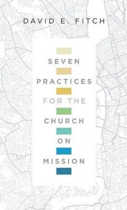 Seven Practices for the Church on Mission