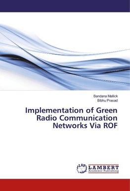 Implementation of Green Radio Communication Networks Via ROF