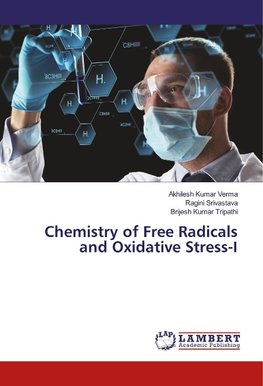 Chemistry of Free Radicals and Oxidative Stress-I