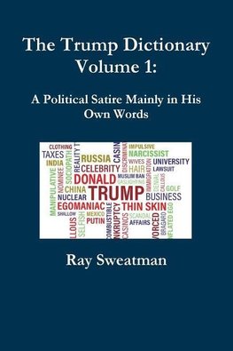 The Trump Dictionary Volume 1