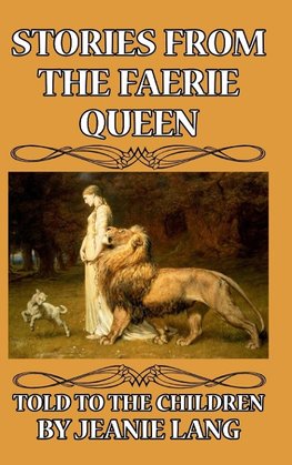 Stories from the Faerie Queen Told to the Children