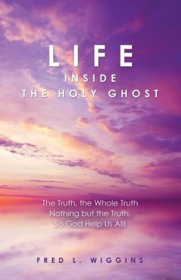 Life inside the Holy Ghost