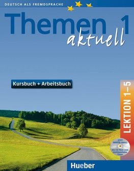 Themen aktuell 1. Kursbuch und Arbeitsbuch. Lektion 1 - 5. Mit CD