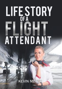 Life Story of a Flight Attendant