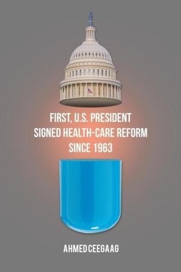 First, U.S. President Signed Health-Care Reform Since 1963