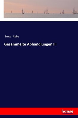 Gesammelte Abhandlungen III