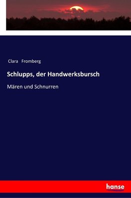 Schlupps, der Handwerksbursch