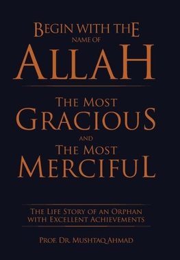 Begin with the Name of Allah the Most Gracious and the Most Merciful