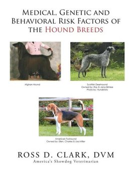 Medical, Genetic and Behavioral Risk Factors of the  Hound Breeds